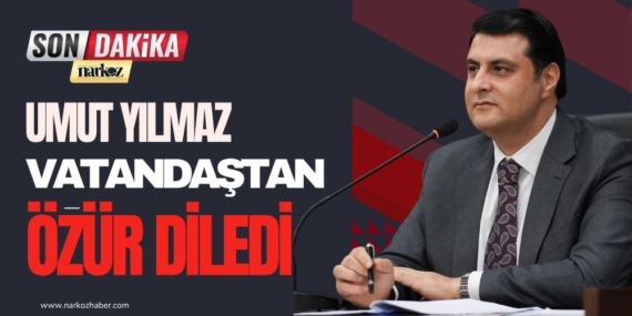Başkan Umut Yılmaz’dan Özür ve Söz