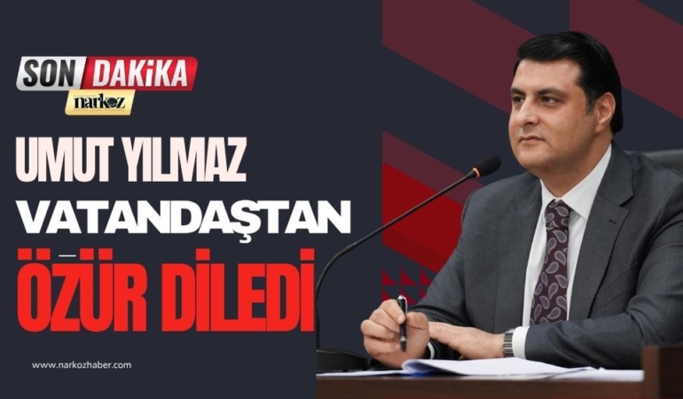 Başkan Umut Yılmaz’dan Özür ve Söz
