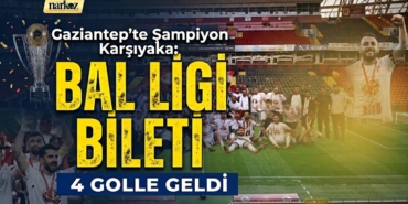 Gaziantep’te Şampiyon Karşıyaka: BAL Ligi Bileti 4 Golle Geldi0-52ab217d5492