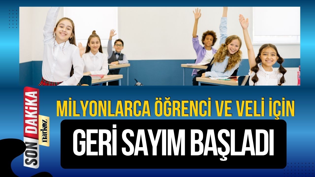 2026 Okullar Ne Zaman Kapanacak Milyonlarca Öğrenci ve Veli İçin Geri Sayım Başladı