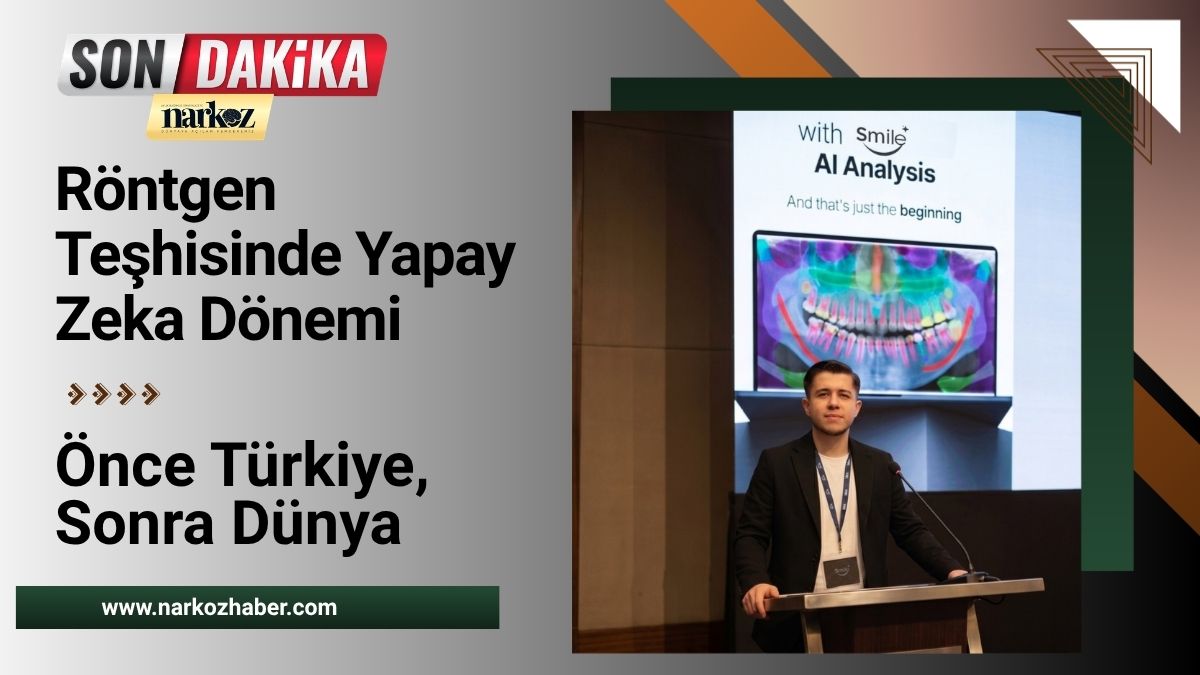 21 Yaşındaki Türk Girişimciden Diş Hekimliğinde Yapay Zeka Devrimi