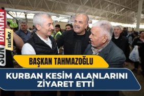 Başkan Tahmazoğlu Kurban Kesim Alanlarını Ziyaret Etti