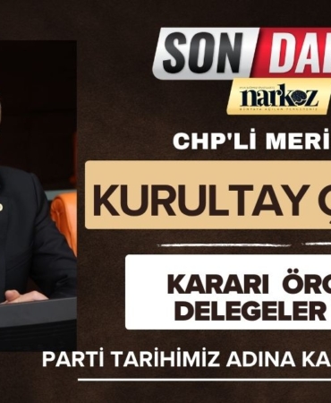CHP'li Meriç'ten Açıklama Parti Tarihimiz Adına Kara Bir Lekedir