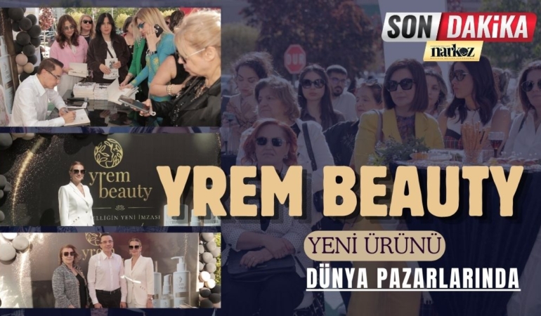 Gaziantep’ten Dünya Pazarına: YREM BEAUTY Yeni Ürünüyle Küresel Arenada Boy Gösteriyor!