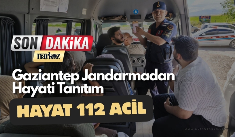 Gaziantep Jandarmadan Hayati Tanıtım Hayat 112 Acil