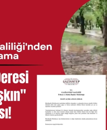 Gaziantep Valiliği'nden Alleben Deresi İçin Taşkın Uyarısı!