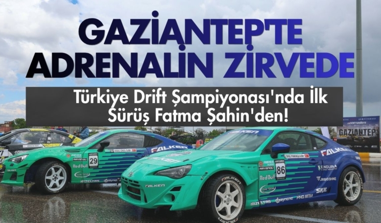 Gaziantep’te Adrenalin Zirve Yaptı: Türkiye Drift Şampiyonası’nda İlk Sürüş Fatma Şahin’den!