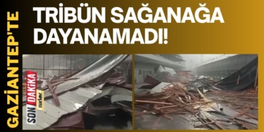 Gaziantep'te Mucizevi Kurtuluş Seyrantepe’de Tribün Sağanağa Dayanamadı!