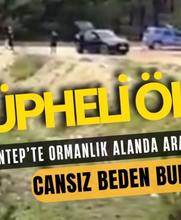 Gaziantep’te Ormanlık Alanda Şüpheli Ölüm Araç İçerisinde Cansız Beden Bulundu