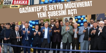 Gaziantep'te Seyyid Mücevherat 3’üncü Şubesini Hizmete Açtı