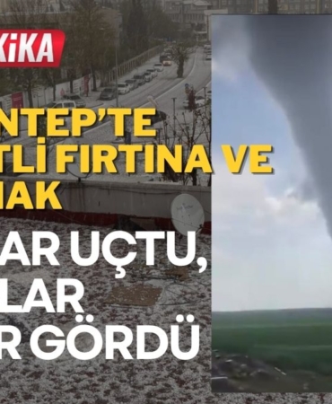 Gaziantep’te Şiddetli Fırtına ve Sağanak Çatılar Uçtu, Araçlar Hasar Gördü