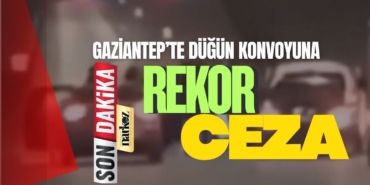 Gaziantep'te Tüneldeki Konvoya Rekor Ceza Tam 1 Milyon 260 Bin TL!