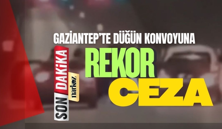 Gaziantep'te Tüneldeki Konvoya Rekor Ceza Tam 1 Milyon 260 Bin TL!