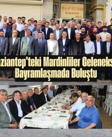 Gaziantep’teki Mardinliler Geleneksel Bayramlaşmada Buluştu
