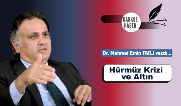 Hürmüz Krizi ve Altın