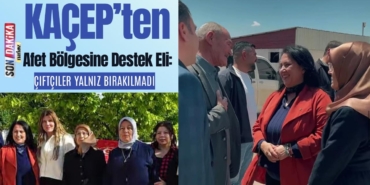 KAÇEP’ten Afet Bölgesine Destek Eli Çiftçiler Yalnız Bırakılmadı