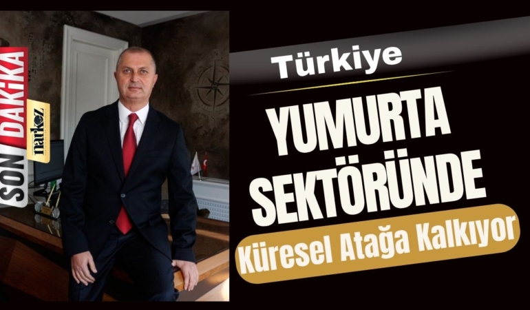 Kenan Uygur “Türkiye Küresel Yumurta Sektöründe Daha Güçlü Konum Alacak”
