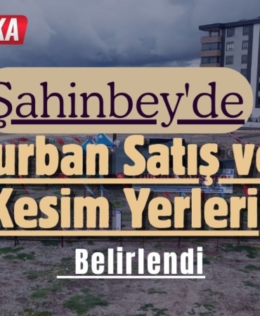 Şahinbey'de Kurban Satış ve Kesim Yerleri Belirlendi