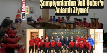 Şampiyonlardan Vali Çeber'e Anlamlı Ziyaret “Hedefimiz Avrupa