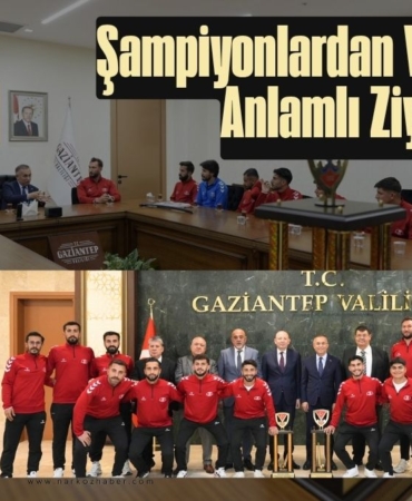 Şampiyonlardan Vali Çeber'e Anlamlı Ziyaret “Hedefimiz Avrupa