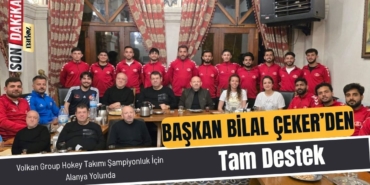 Volkan Group Hokey Takımı Şampiyonluk İçin Alanya Yolunda Başkan Bilal Çeker’den Tam Destek