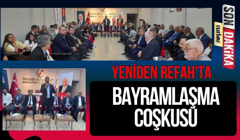 Yeniden Refah'ta Bayramlaşma Coşkusu