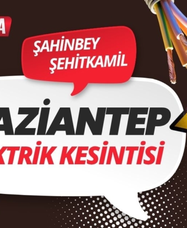 Gaziantep'te 25 Mayıs'ta Elektrik Kesintisi Olacak