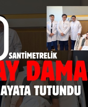 90 Santimetrelik Yapay Damarla Hayata Tutundu Gaziantep’te Tıp Mucizesi