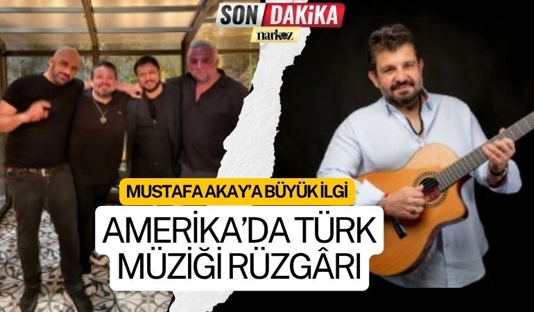 Amerika’da Türk Müziği Rüzgârı Mustafa Akay’a Büyük İlgi