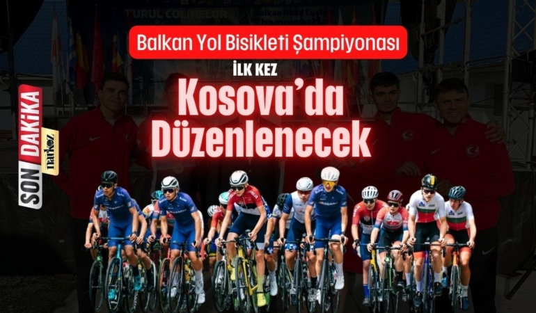 Balkan Yol Bisikleti Şampiyonası İlk Kez Kosova’da Düzenlenecek