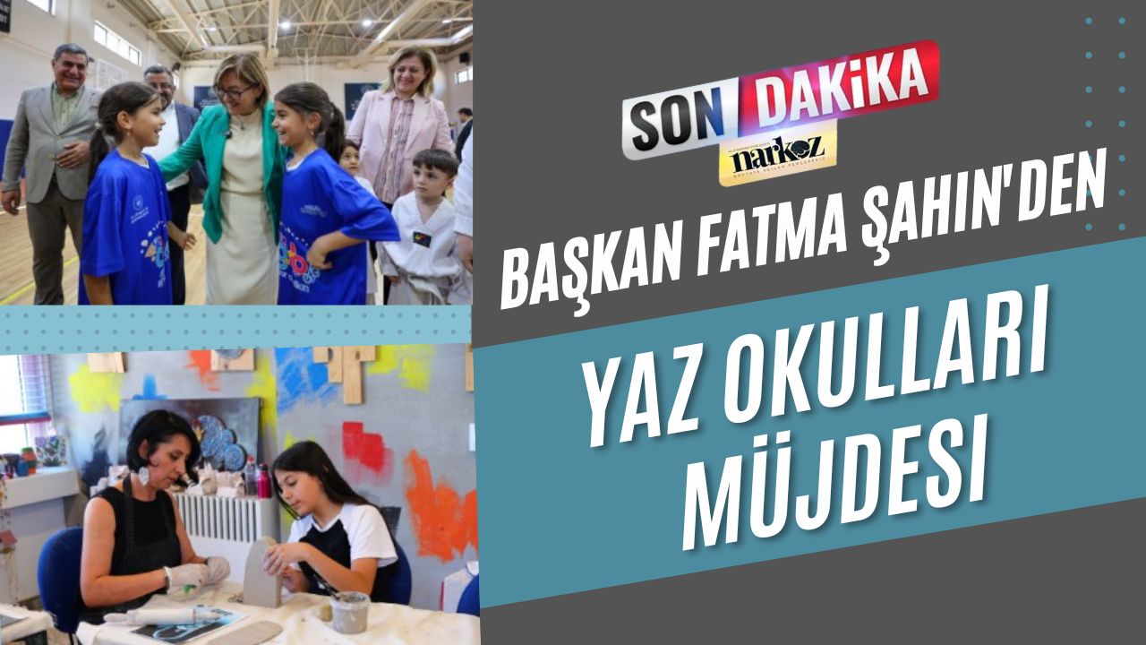 Başkan Fatma Şahin'den Yaz Okulları Müjdesi