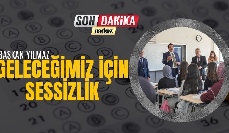 Başkan Umut Yılmaz’dan LGS Çağrısı “Çocuklarımız İçin Sınav Saatlerinde Sessiz Olalım”