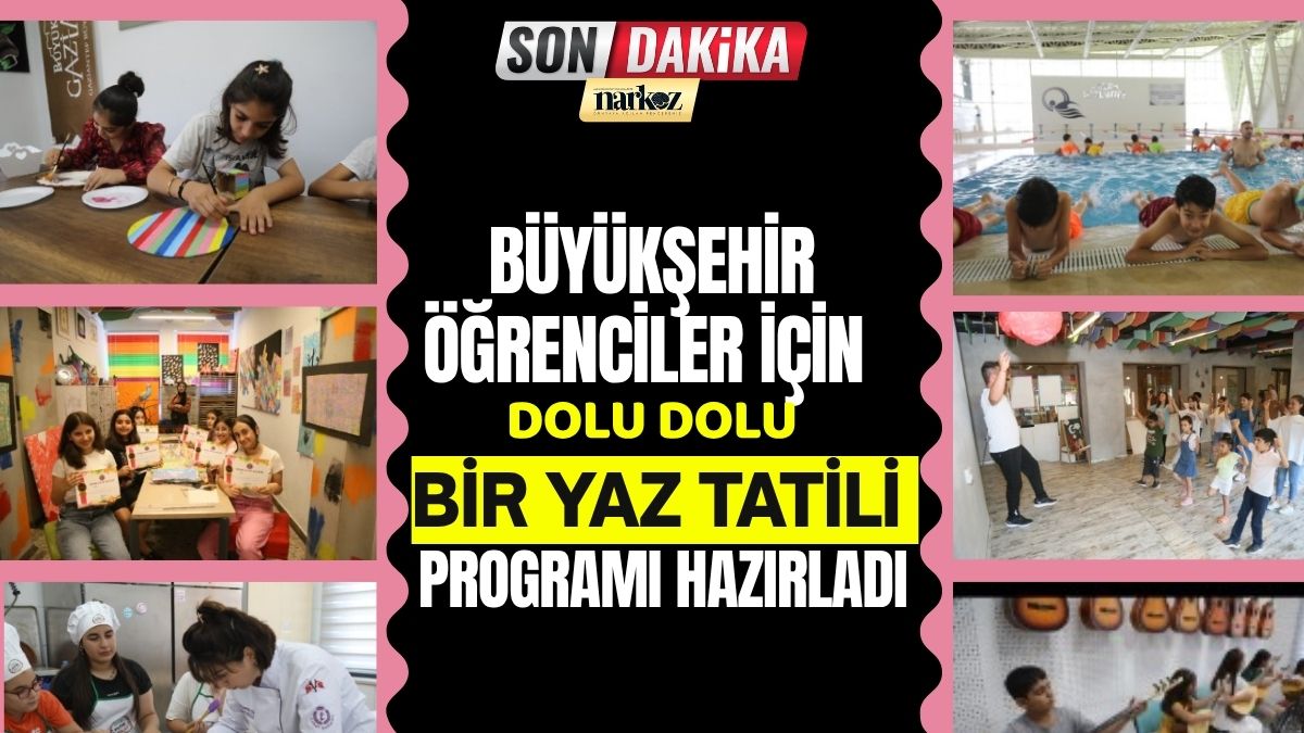 Büyükşehir Öğrenciler İçin Dolu Dolu Bir Yaz Tatili Programı Hazırladı