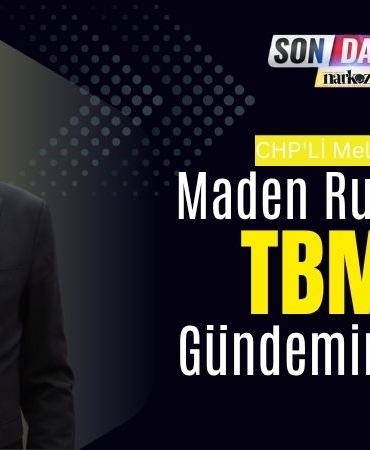 CHP'Lİ Melih Meriç Maden Ruhsatlarını TBMM Gündemine Taşıdı