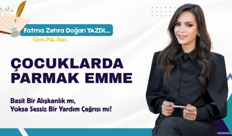Çocuklarda Parmak Emme Basit Bir Alışkanlık mı, Yoksa Sessiz Bir Yardım Çağrısı mı