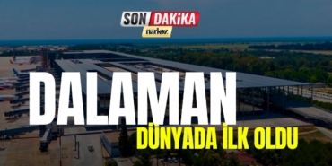 Dalaman Dünyada İlk Oldu