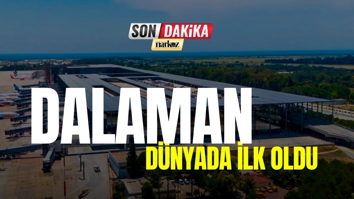 Dalaman Dünyada İlk Oldu