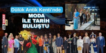 Dülük Antik Kenti’nde Moda ile Tarih Buluştu