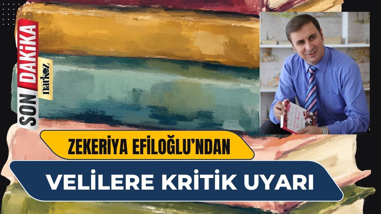 Efiloğlu’ndan Velilere Kritik Uyarı Sadece Akademik Başarı Zehirdir!