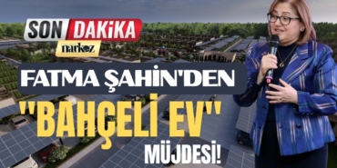 Fatma Şahin'den Bahçeli Ev Müjdesi!