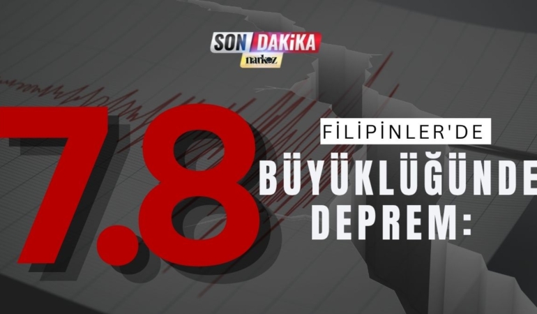 Filipinler'de 7.8 Büyüklüğünde Deprem Tsunami Uyarısı Yapıldı