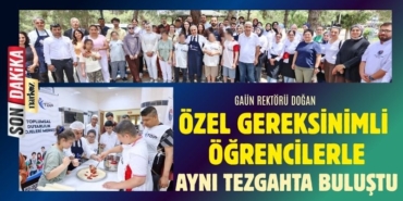GAÜN Rektörü Doğan, Özel Gereksinimli Öğrencilerle Mutfakta Buluştu