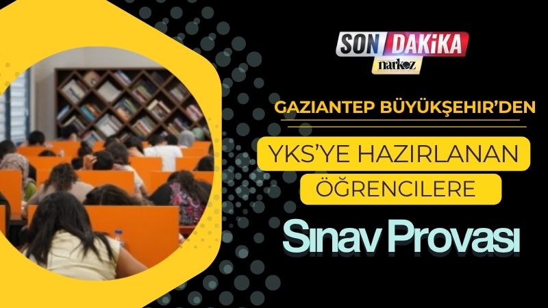 Gaziantep Büyükşehir’den YKS’ye Hazırlanan Öğrencilere Sınav Provası