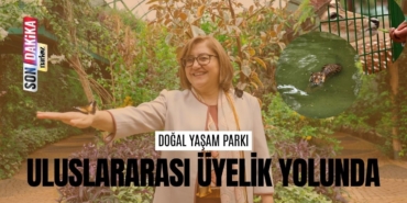 Gaziantep Doğal Yaşam Parkı Uluslararası Üyelik Yolunda