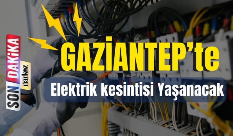 Gaziantep Şahinbey İlçesinde Elektrik Kesintisi