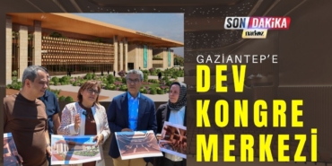 Gaziantep’e Dev Kongre Merkezi