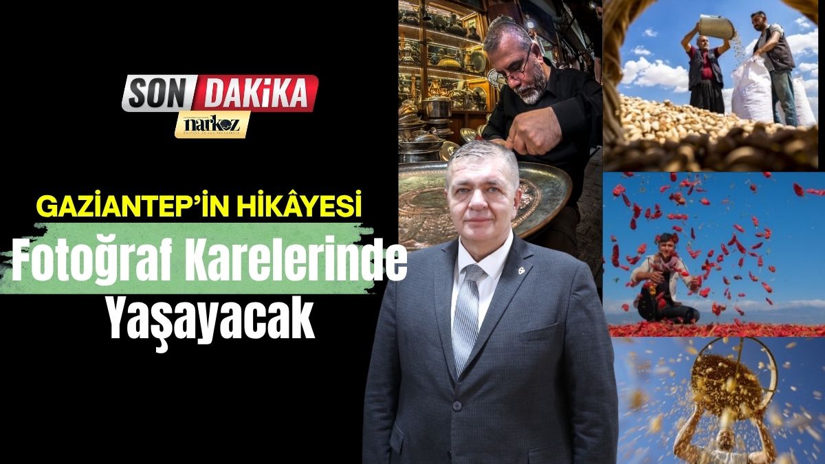 Gaziantep’in Hikâyesi Fotoğraf Karelerinde Yaşayacak