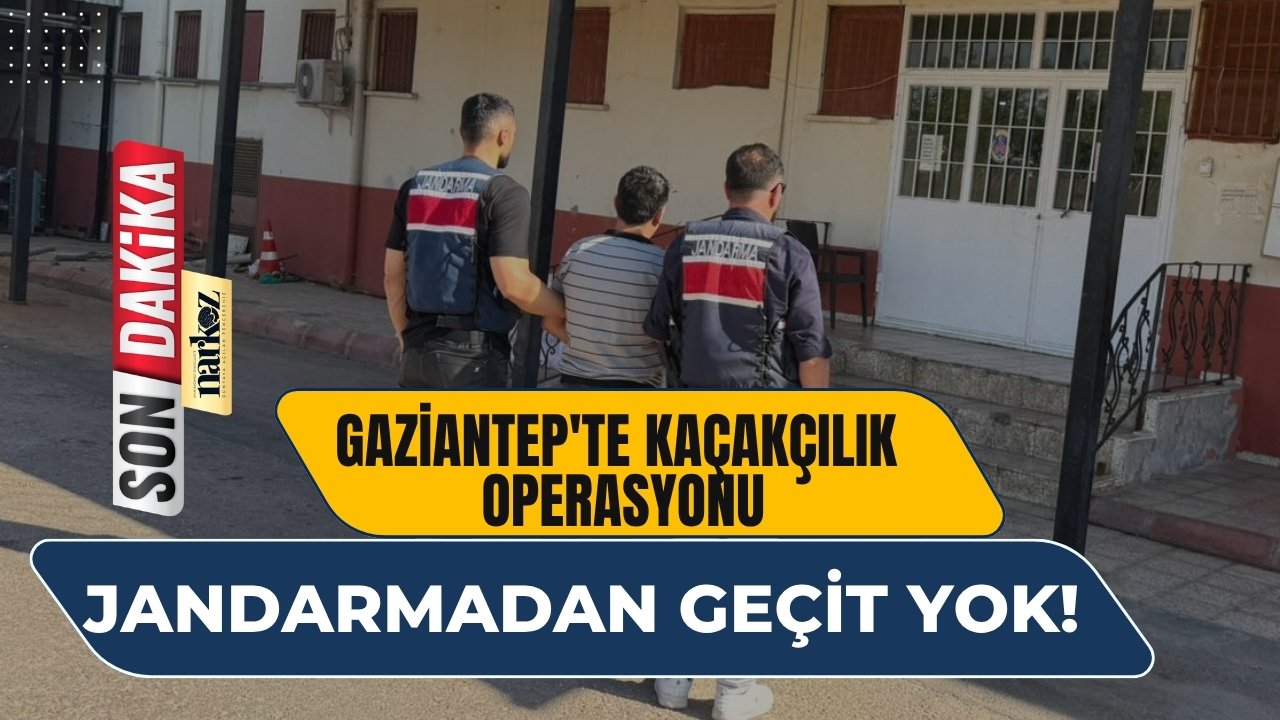 Gaziantep'te Kaçakçılık Operasyonu Jandarmadan Geçit Yok!