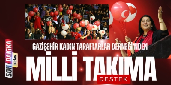 Gazişehir Kadın Taraftarlar Derneği'nden Milli Takıma Destek