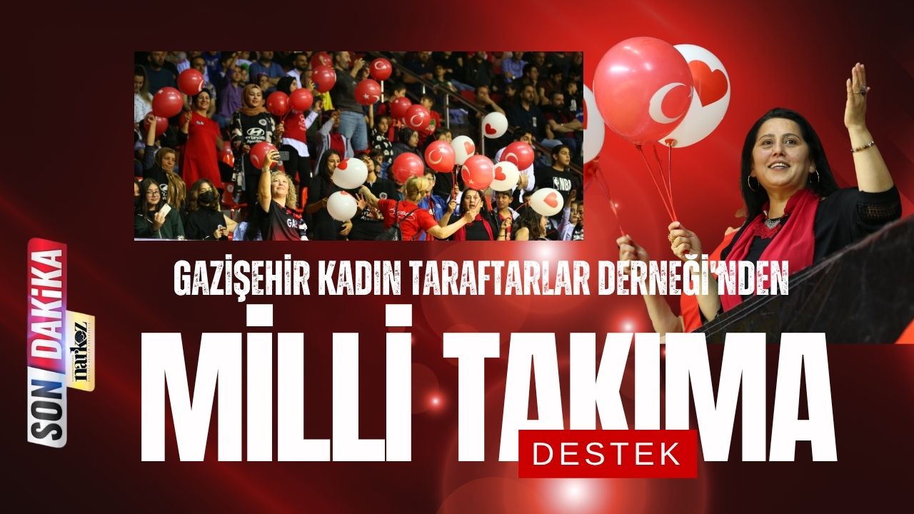 Gazişehir Kadın Taraftarlar Derneği'nden Milli Takıma Destek